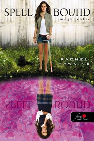 Rachel Hawkins - Spell Bound - Megbvlve (Hex Hall 3.) - Kttt