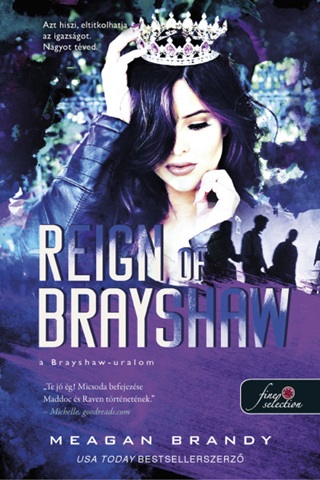 Meagan Brandy - Reign Of Brayshaw - A Brayshaw-Uralom (A Banda 3.)