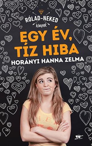 Hornyi Hanna Zelma - Egy v, Tz Hiba - Rlad-Neked Knyvek