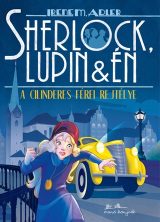 Irene Adler - Sherlock, Lupin s n 15. - A Cilinderes Frfi Rejtlye