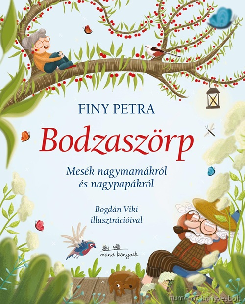 Finy Petra - Bodzaszrp - Mesk Nagymamkrl s Nagypapkrl