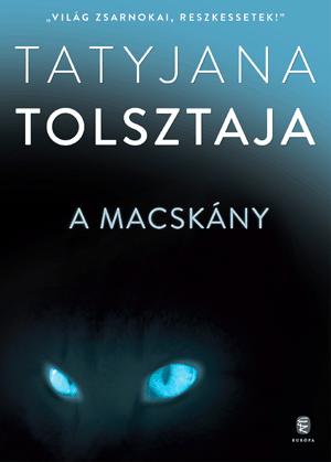 Tatyjana Tolsztaja - A Macskny