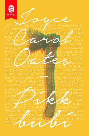 Joyce Carol Oates - Pikk Bubi