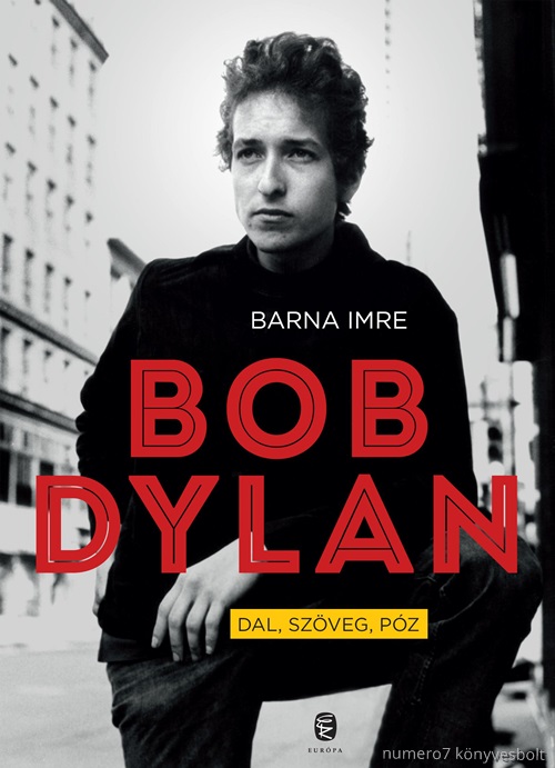 Barna Imre - Bob Dylan - Dal, Szveg, Pz