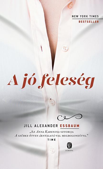 Jill Alexander Essbaum - A J Felesg