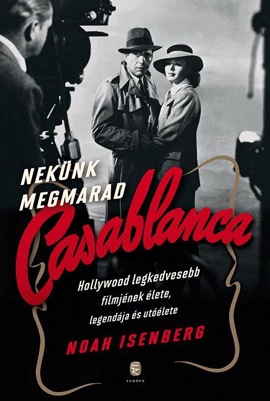 Noah Isenberg - Neknk Megmarad Casablanca