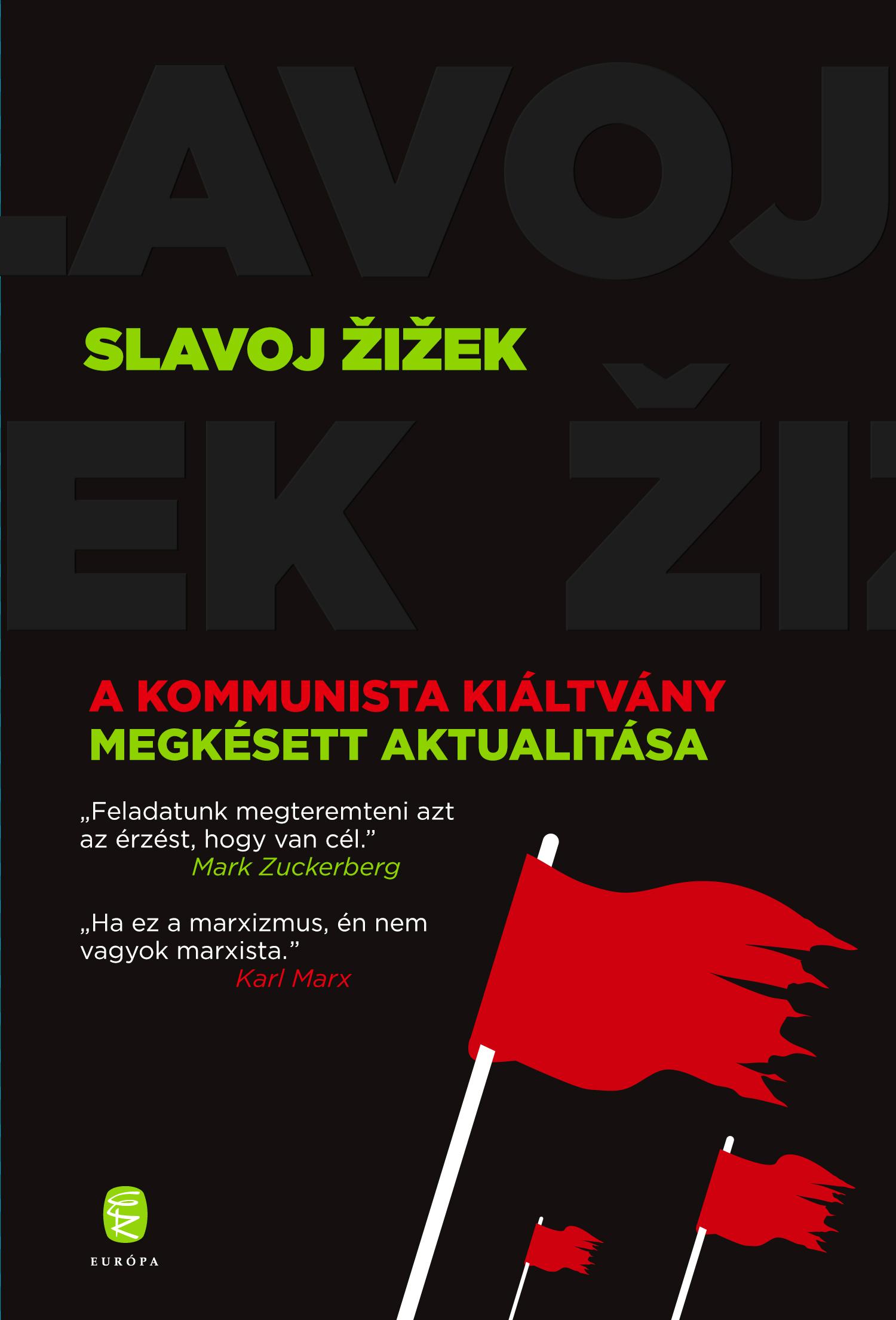 Slavoj Zizek - A Kommunista Kiltvny Megksett Aktualitsa