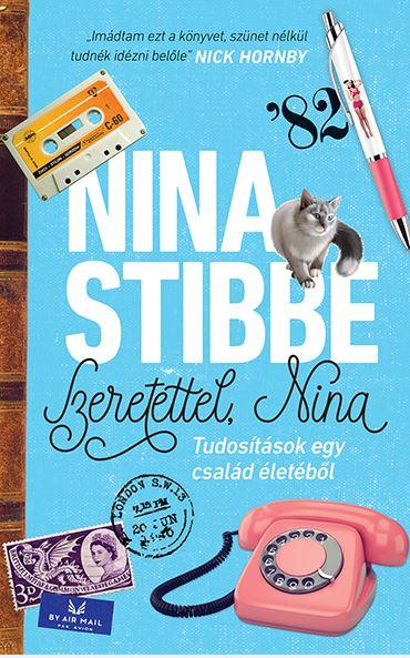 Nina Stibbe - Szeretettel, Nina