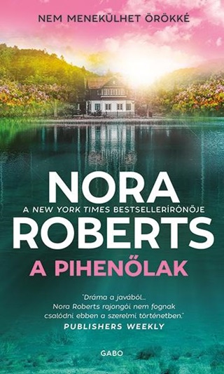 Nora Roberts - A Pihenlak