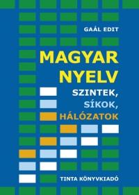 Gal Edit - Magyar Nyelv - Szintek, Skok, Hlzatok