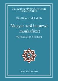 Lukcs Lilla Kiss Gbor - Magyar Szkincsteszt Munkafzet
