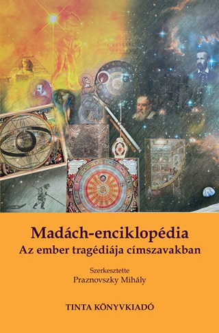 Madch-Enciklopdia - Az Ember Tragdija Cmszavakban