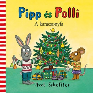 Axel Scheffler - Pipp s Polli - A Karcsonyfa (Lapoz)