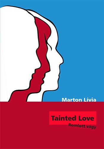 Marton Lvia - Tainted Love - Romlott Vgy