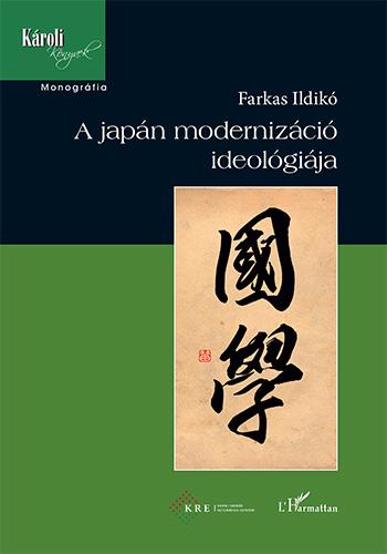 FARKAS ILDIK - A JAPN MODERNIZCI IDEOLGIJA