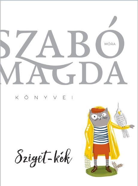 Szab Magda - Sziget-Kk - Szab Magda Knyvei
