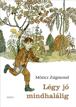 Mricz Zsigmond - Lgy J Mindhallig