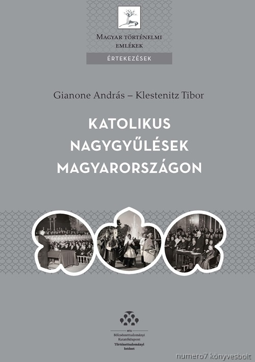 Gianone Andrs  Klestenitz Tibor - Katolikus Nagygylsek Magyarorszgon