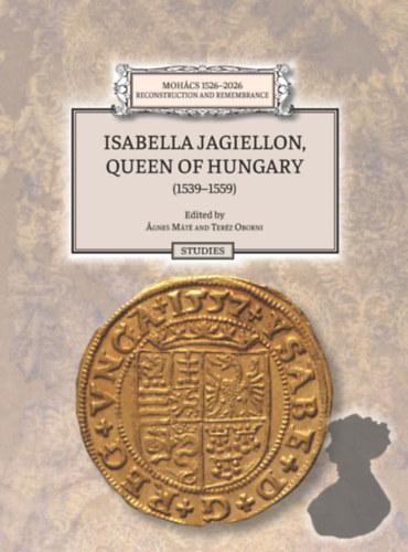 Mt gnes - Oborni Terz - Isabella Jagiellon, Queen Of Hungary (1539-1559)