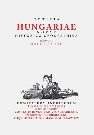 Tth Gergely[Szerk.] - Notitia Hungariae Novae Historico Geographica Vii.