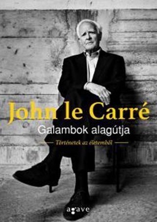 John Le Carr - Galambok Alagtja - Trtnetek Az letembl
