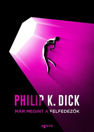 Philip K. Dick - Mr Megint A Felfedezk (j)
