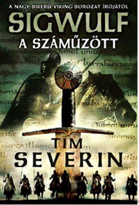 Tim Severin - A Szmztt - Sigwulf 1. Knyv