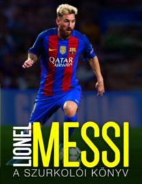- - Lionel Messi - A Szurkoli Knyv