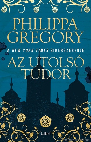 Philippa Gregory - Az Utols Tudor