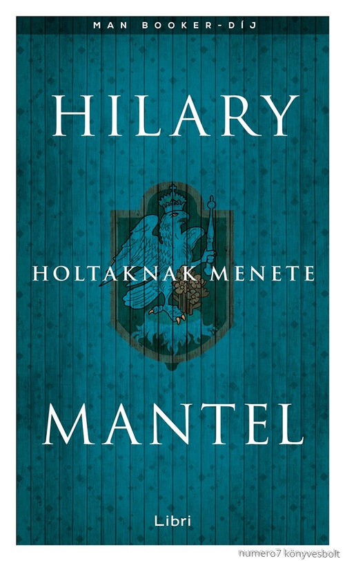 Hilary Mantel - Holtaknak Menete
