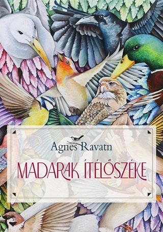 Agnes Ravatn - Madarak tlszke - Regny