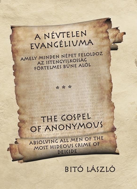 BIT LSZL - A NVTELEN EVANGLIUMA -THE GOSPEL OF ANONYMOUS (ktnyelv)