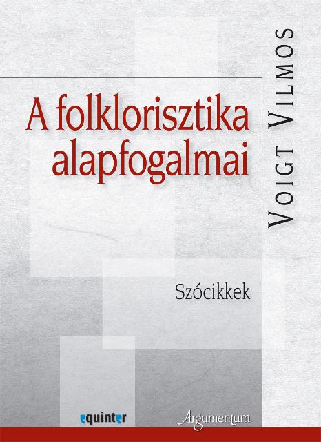 Voigt Vilmos - A Folklorisztika Alapfogalmai - Szcikkek