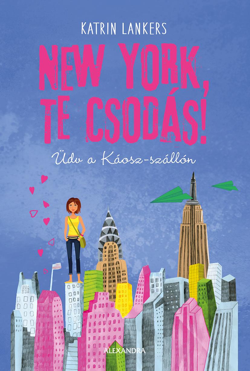 Katrin Lankers - New York, Te Csods!