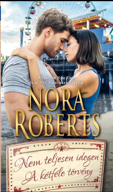 Nora Roberts - Nem Teljesen Idegen - A Ktfle Trvny