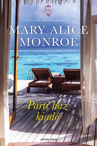 Mary Alice Monroe - Parti Hz Kiad
