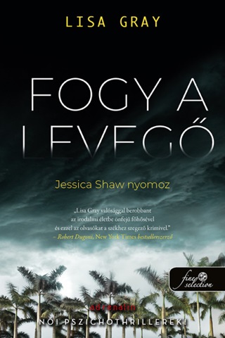 Lisa Gray - Fogy A Leveg (Jessica Shaw Nyomoz 1.)
