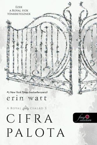 Erin Watt - Cifra Palota - A Royal Csald 3.