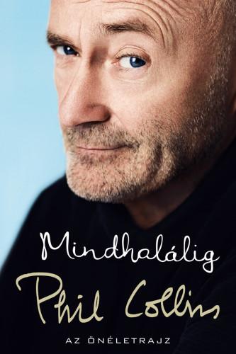 Phil Collins - Mindhallig - Az nletrajz