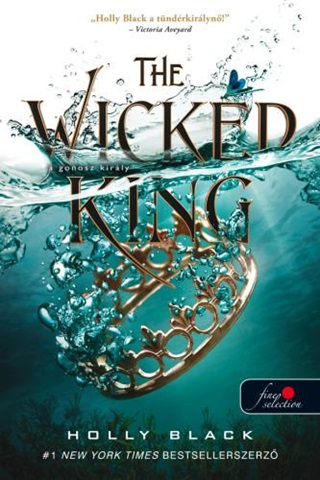 Holly Black - The Wicked King - A Gonosz Kirly