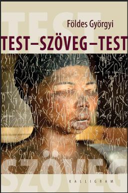 Fldes Gyrgyi - Test - Szveg - Test