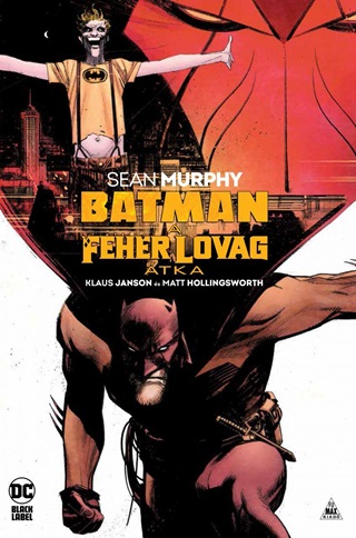 Sean Murphy - Batman - A Fehr Lovag tka (Kpregny)
