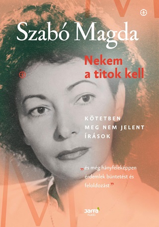 Szab Magda - Nekem A Titok Kell - kh 2018