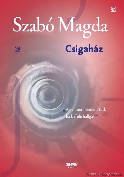 Szab Magda - Csigahz (Szab Magda Kiadatlan Kisregnye- 1944)