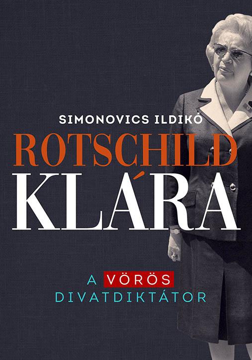 Simonovics Ildik - Rotschild Klra - A Vrs Divatdikttor