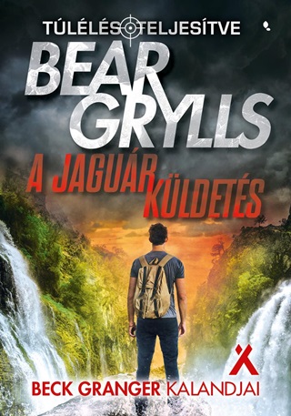 Bear Grylls - A Jagur Kldets