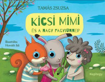 Tams Zsuzsa - Kicsi Mimi s A Nagy Fagyinnep - kh 2018