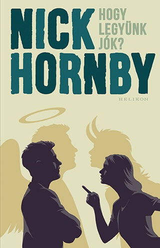 Nick Hornby - Hogy Legynk Jk?
