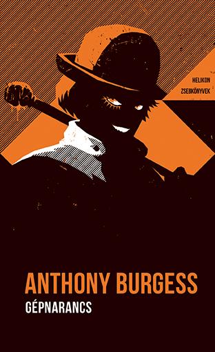 Anthony Burgess - Gpnarancs - Helikon Zsebknyvek -