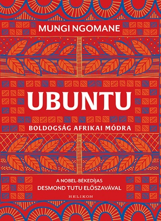Mungi Ngomane - Ubuntu - Boldogsg Afrikai Mdra